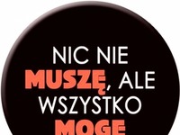 Nic nie muszę!