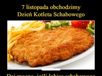 Trzeba to uczcić tłuściutkim schabowym!