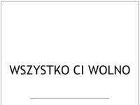 Wszystko Ci wolno