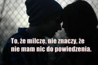 Milczę...