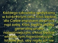 Każdego człowieka spotykamy...