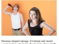 Kawał na dziś: Pierwszy stopień odwagi, o trzeciej nad ranem wracasz pijany do domu...