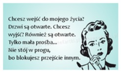 Chcesz wejsć do mojego zycia... ;P