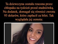 Ta dziewczyna została rzucona przez chłopaka na tydzień przed studniówką. Tak wygląda jej zemsta!