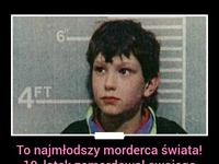 To najmłodszy morderca świata! 10-latek zamordował swojego 2-letniego sąsiada!