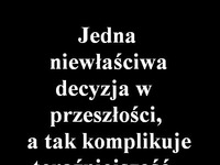 Niewłaściwa decyzja