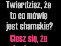 Na prawdę ciesz się!