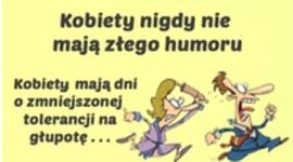 Kobiety nigdy nie maja złego humoru