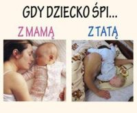 Gdy dziecko śpi z mamą, a z tatą...