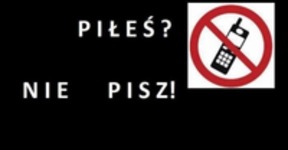 Piłeś, nie pisz!