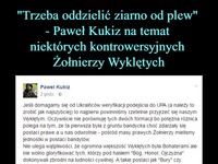 Paweł Kukiz na temat niektórych kontrowersyjnych Żołnierzy Wyklętych...