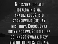 Ideałów nie ma- nie szukaj ich!