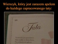 Wierszyk, który jest APELEM do każdego ZAPRACOWANEGO taty