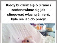 Kiedy budzisz się o 6 rano