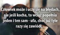 Człowiek może uczy się na błędach...