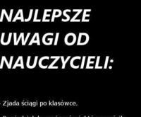 ZOBACZ najlepsze uwagi od nauczycieli, a może wpadniesz na ciekawy pomysł? HAHA :D