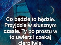 Co będzie to będzie