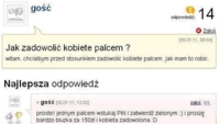 Zapytał jak zadowolić kobietę palcem - zobacz co mu doradzili