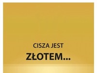 Cisza jest złotem