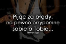 Pijąc za błędy