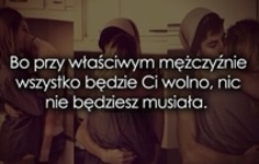 Bo przy właściwym mężczyźnie