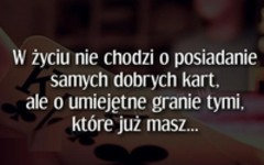 W życiu nie chodzi o posiadanie...