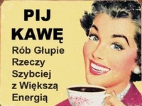 PIJ KAWĘ ;)