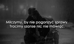 Milczymy by nie pogorszyć...