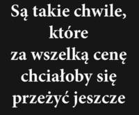 Są takie chwile...