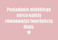 Posiadanie miękiego serca