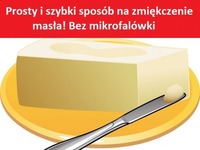 Prosty i szybki sposób na zmiękczenie masła. Bez mikrofalówki!