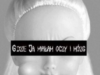 Oczy i mózg- gdzie są ;)