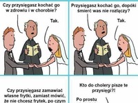 Hahaha najlepsza przysięga małżeńska ;D