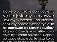 Dopiero po czasie dowiadujemy się...