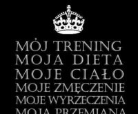 Mój trening, moje ciało, twoja... ;)