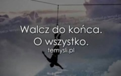 Walcz do końca.