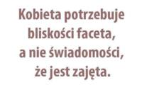 Kobieta potrzebuje bliskiego faceta