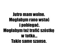 Jutro mam wolne.