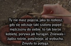 Ty nie masz pojęcia jaka to rozkosz