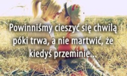 Cieszmy się chwilą