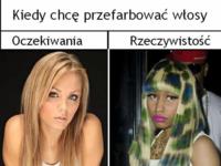 Kiedy chcę przefarbować włosy - oczekiwania vs rzeczywistość :D