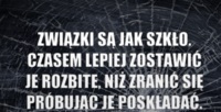 Związki są jak szkło