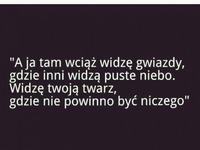 A ja tam wciąż widzę gwiazdy