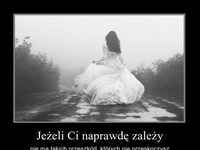 Jeżeli Ci naprawdę zależy...