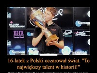 16-latek z Polski oczarował świat. "To największy talent w historii!"