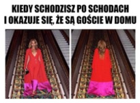 Kiedy schodzisz po schodach...