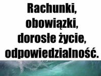 Dorosłe życie vs ja ;D