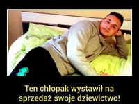 SZOK! Ten chłopak wystawił na sprzedaż swoje dziewictwo!