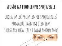 Sposób na promienne spojrzenie