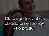 Dlaczego tak dobrze układa ci się z żoną